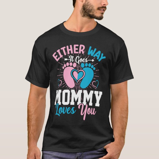 Camiseta Gender Announcement  Either Way it Goes Mommy Love (Frente)