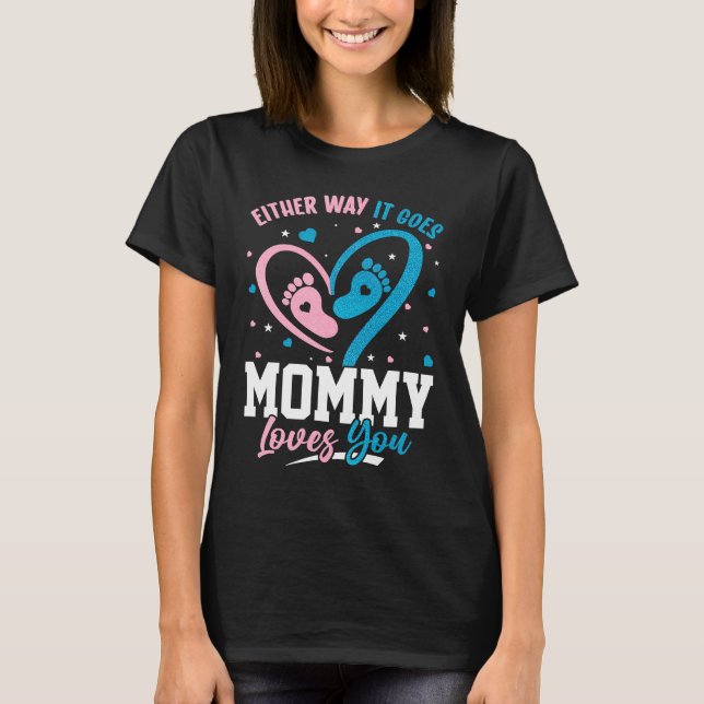 Camiseta Gender Announcement  Either Way it Goes Mommy Love (Frente)