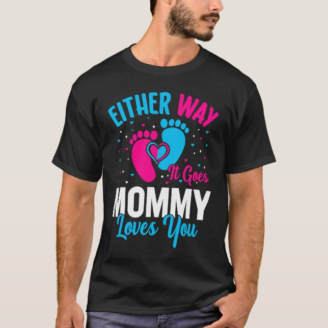 Camiseta Gender Announcement  Either Way it Goes Mommy Love (Frente)