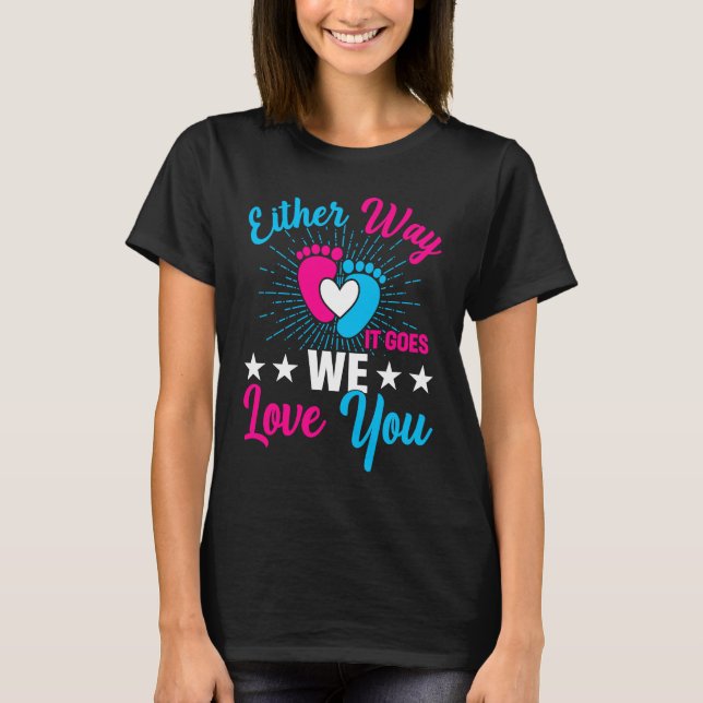 Camiseta Gender Announcement  Either Way it Goes We Love yo (Frente)
