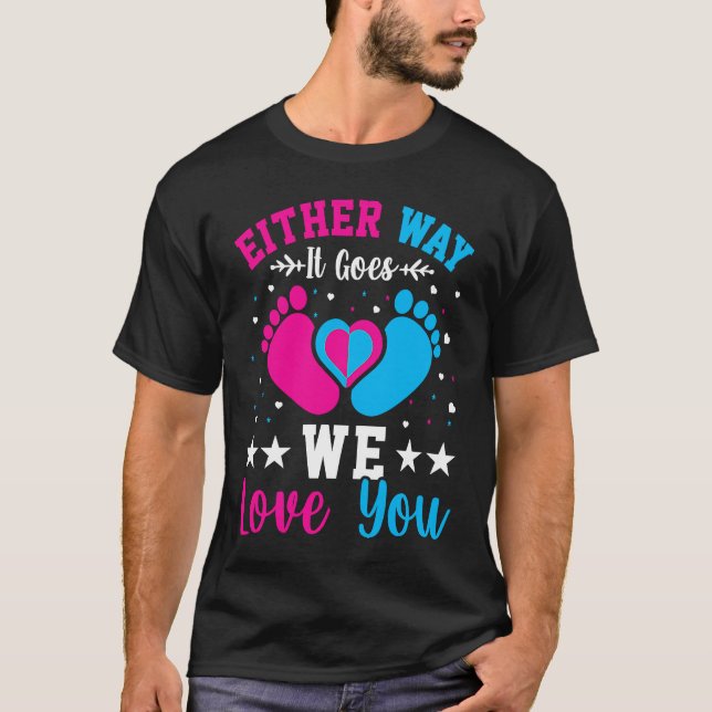 Camiseta Gender Announcement  Either Way it Goes We Love yo (Frente)