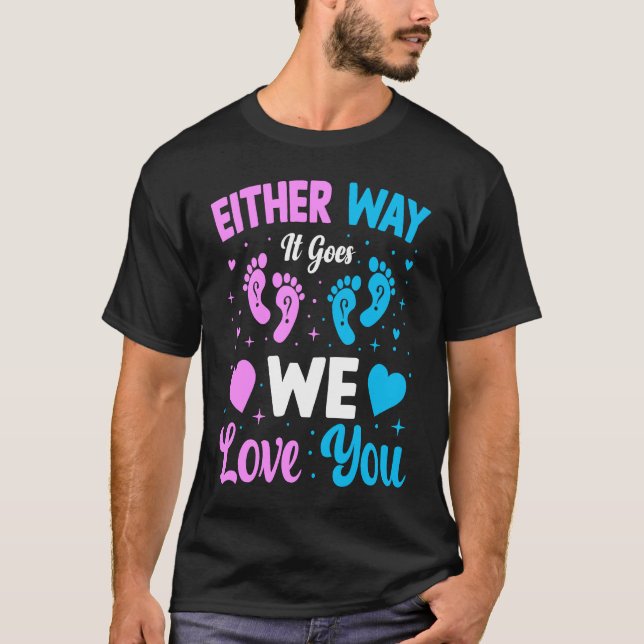 Camiseta Gender Announcement  Either Way it Goes We Love yo (Frente)
