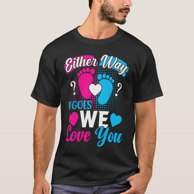 Camiseta Gender Announcement  Either Way it Goes We Love yo (Frente)