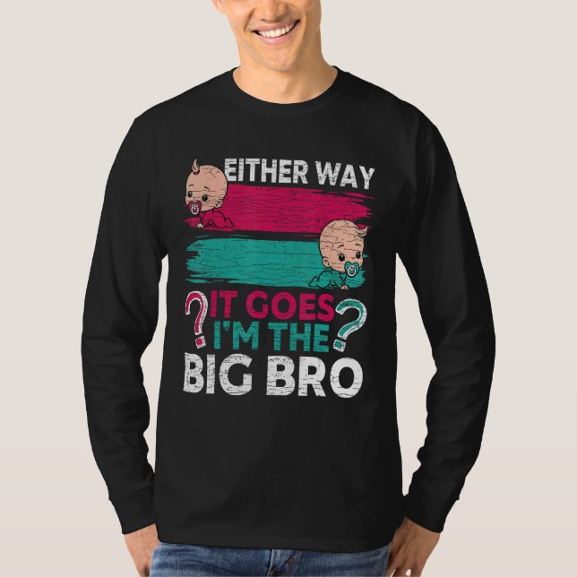 Camiseta Gender Reveal Brother Either Way It Goes I m The B (Frente)
