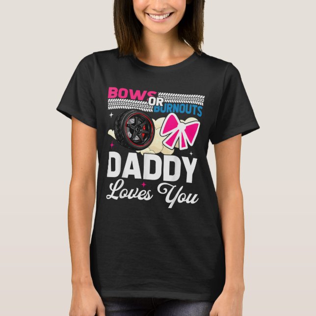 Camiseta Gender Reveal Dad Est Humor Bows Or Burnouts Daddy (Frente)