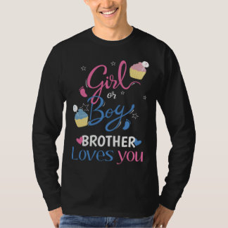 Camiseta Gender Reveal Girl Or Boy BROTHER Loves You Baby P
