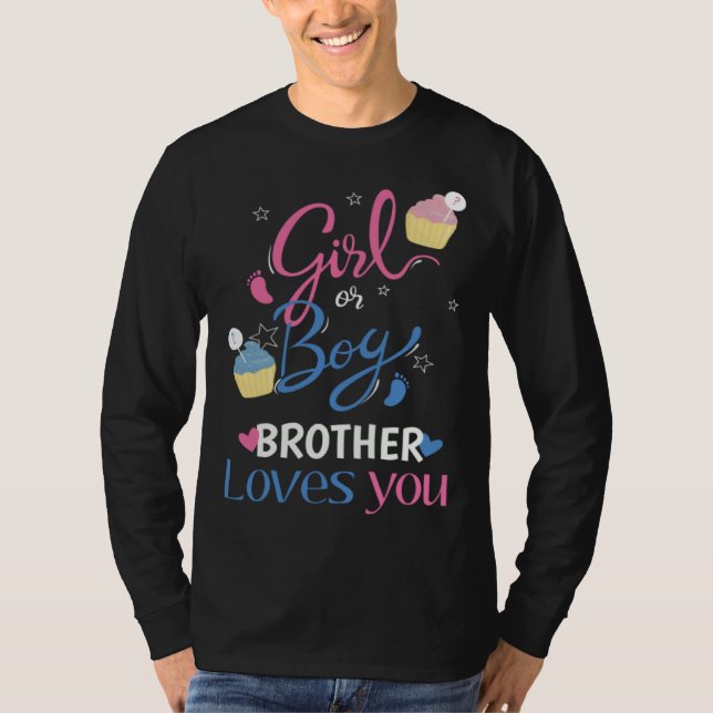Camiseta Gender Reveal Girl Or Boy BROTHER Loves You Baby P (Frente)