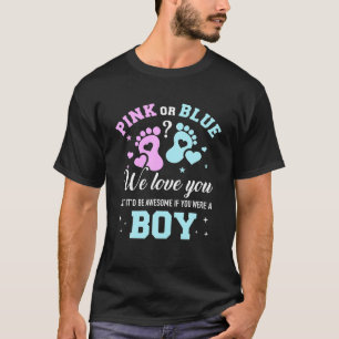 Camiseta Gender Reveal Pink Or Blue Love You But Awesome If