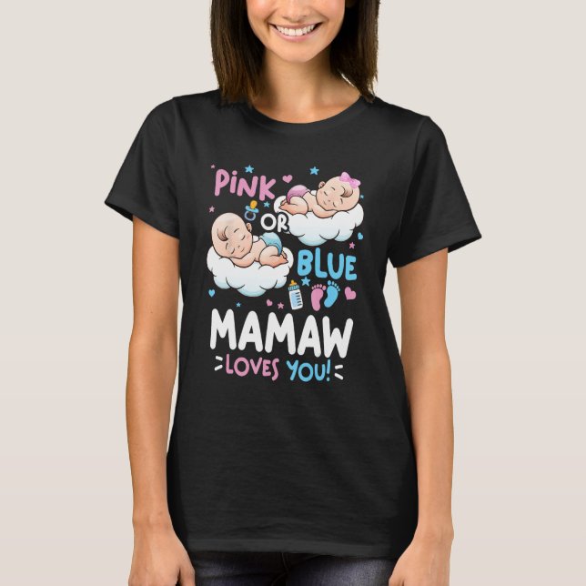 Camiseta Gender Reveal Pink or Blue Mamaw Loves You (Frente)