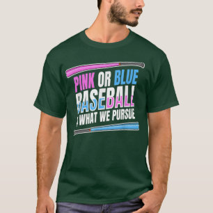 Camiseta Gender Reveal Quote for a Baseball Player T-Shirt