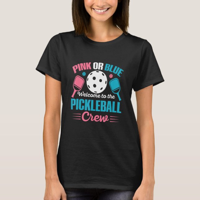 Camiseta Gender Reveal Quote for a Pickleball Player (Frente)