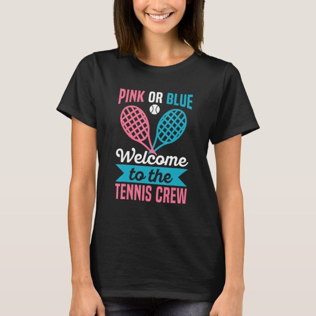 Camiseta Gender Reveal Quote for a Tennis Player (Frente)