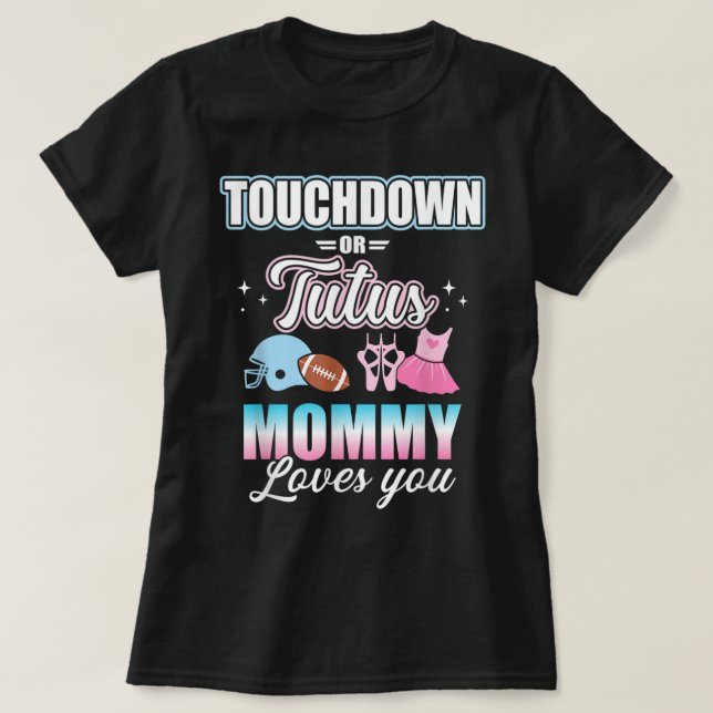 Camiseta Gender reveal touchdowns or tutus mommy matching b (Frente do Design)