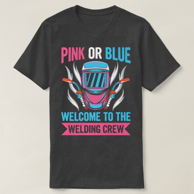 Camiseta Gender Reveal Welding Quote for a Welder  (Frente do Design)