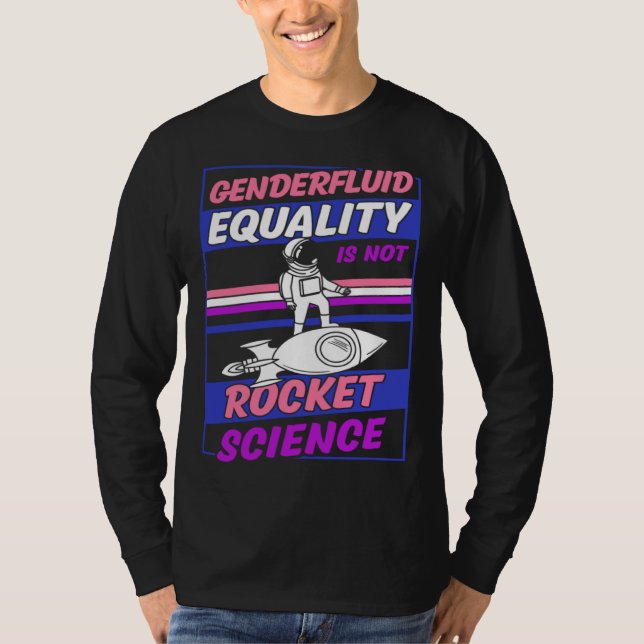 Camiseta Genderfluid Equality Is Not Rocket Science Moon As (Frente)