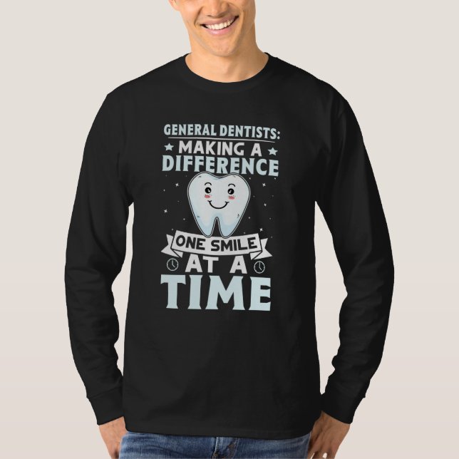 Camiseta General Dentists Making A Difference One Smile At  (Frente)