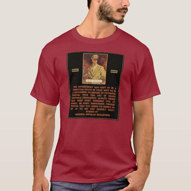 Camiseta General MacArthur Citação: O governo Fearmongering (Frente)