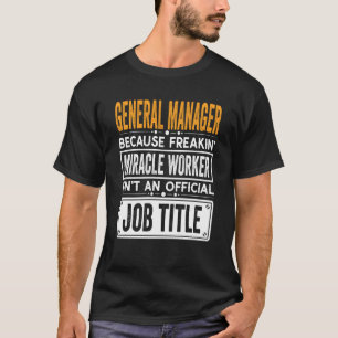 Camiseta General Manager Official Job Title   Manager Job Q