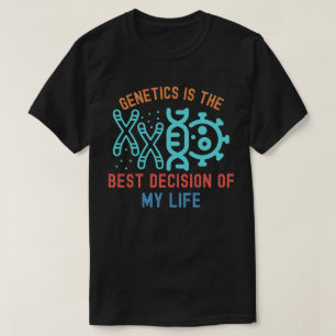 Camiseta Genética É a Melhor Decisão da Minha Vida