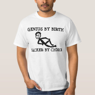 Camiseta GÊNIO por nascimento SLACKER por escolha, T-shirts