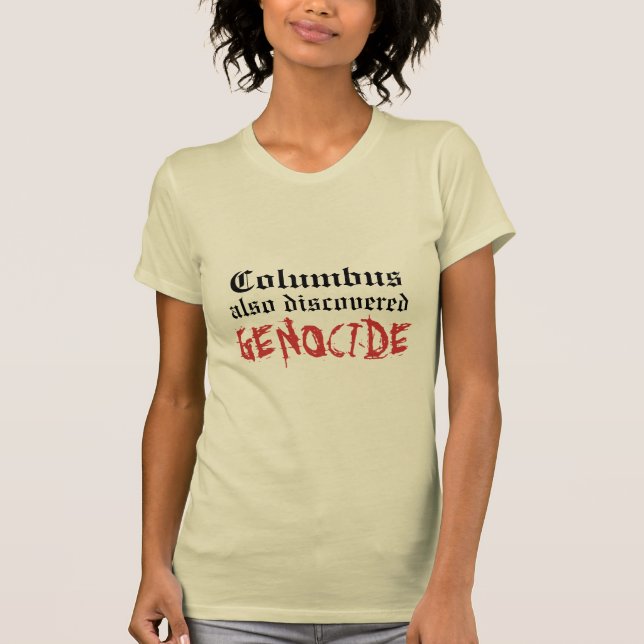 Camiseta GENOCÍDIO igualmente descoberto de Columbo (Frente)