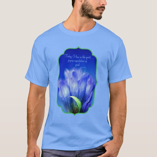 Camiseta Gentian Flower Life Attitude Inspirational Quote (Frente)
