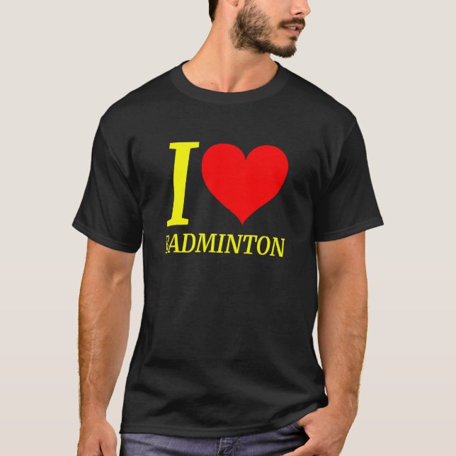 Camiseta Gentil I Love Badminton Player (Frente)