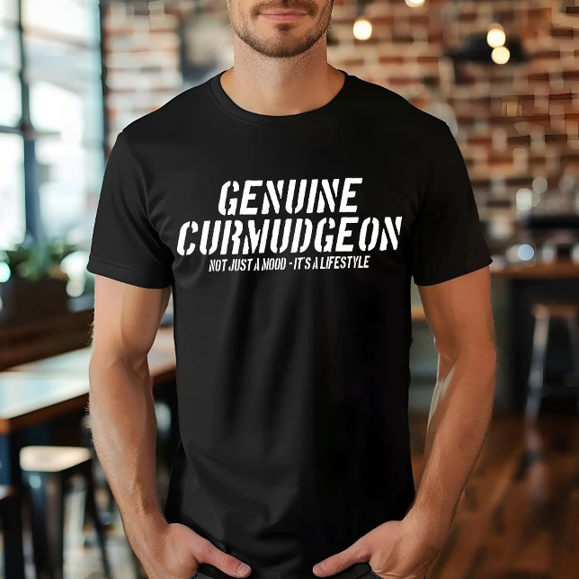 Camiseta Genuine Curmudgeon Apenas um humor É um estilo de  (Criador carregado)