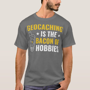Camiseta Geocachers Geocaching é Bacon da Fundição dos Hobb