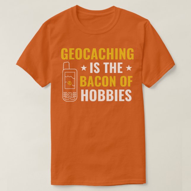 Camiseta Geocachers Geocaching é Bacon da Fundição dos Hobb (Frente do Design)