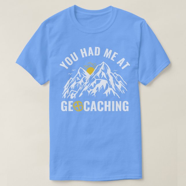 Camiseta Geocachers Que Me Teve Engraçada. (Frente do Design)