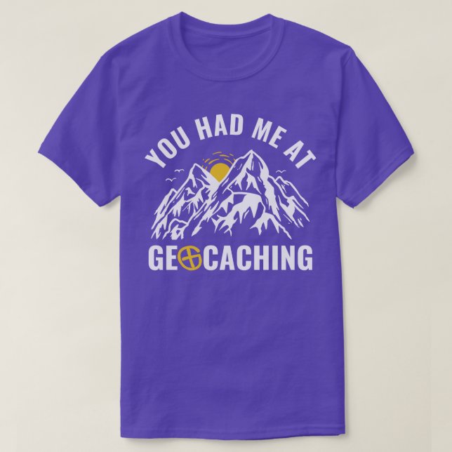 Camiseta Geocachers Que Me Teve Engraçada. (Frente do Design)