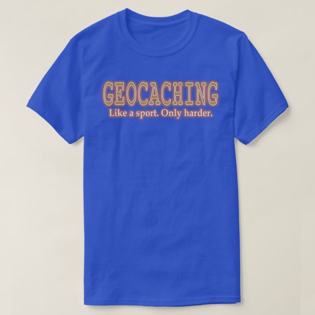 Camiseta Geocaching Como Esporte Só Mais Engraçado (Frente do Design)