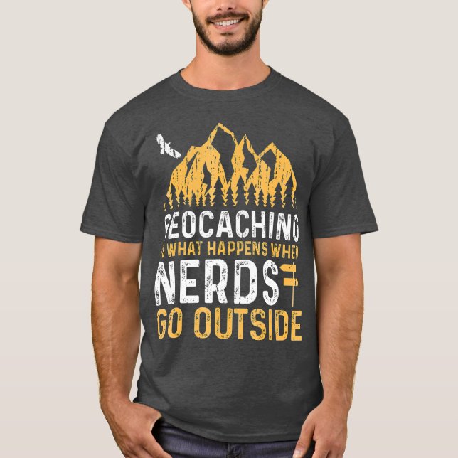 Camiseta Geocaching É O Que Acontece Quando Nerd Saem (Frente)