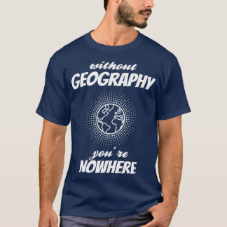 Camiseta GEOGRAFIA Youre em lugar nenhum