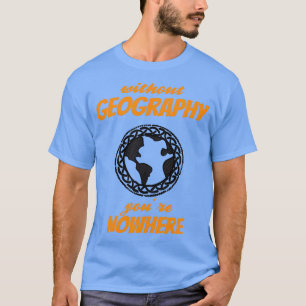 Camiseta GEOGRAFIA Youre em nenhum lugar 1