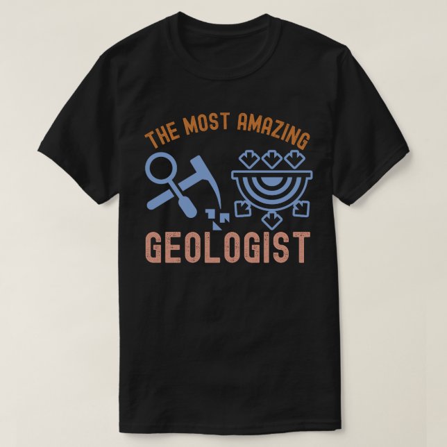Camiseta Geologia Aniversário, o Geólogo Mais Incrível (Frente do Design)