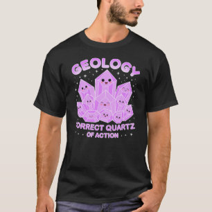 Camiseta Geologia Correta Quartzo De Ação Cristal Fofo Gema