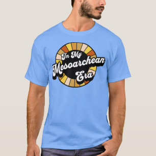 Camiseta Geologia da Era Mesoarqueológica da Ciência da Ter
