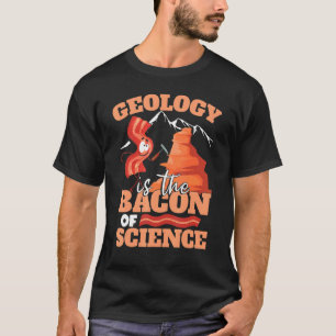 Camiseta Geologia É o Bacon Da Ciência Crianças Geólogo