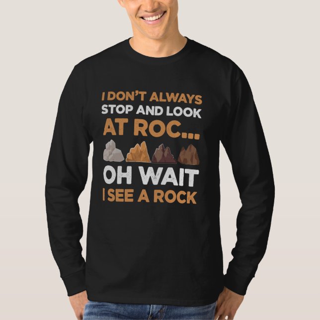 Camiseta Geologia Engraçada Oh Espere Eu Vejo Uma Coleta Ro (Frente)
