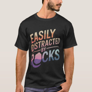 Camiseta Geologia Facilmente Distraída por Rochas