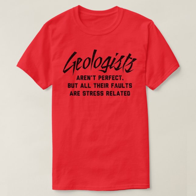 Camiseta Geologia Geóloga Perfeita Falência Funny (Frente do Design)