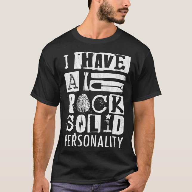 Camiseta Geologist I Have A Rock Solid Personality Geode Hu (Frente)
