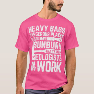 Camiseta Geologista Geológico Engraçado Caça Bolsas Pesadas