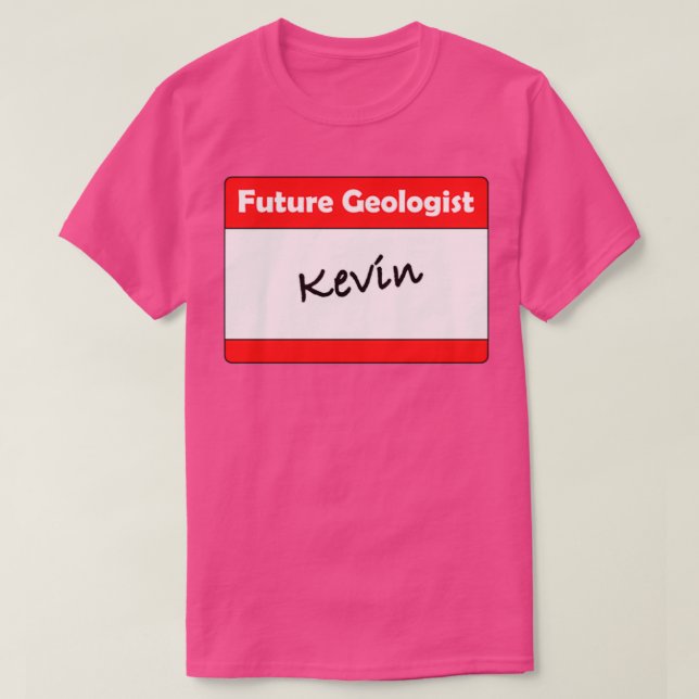 Camiseta Geólogo Nome de etiqueta Kevin (Frente do Design)