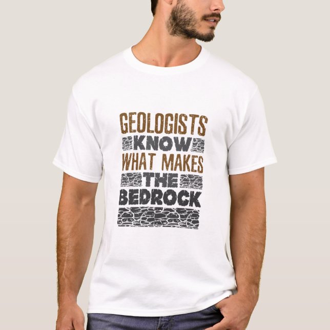 Camiseta Geólogos Sabem O Que Faz A Bedrock (Frente)