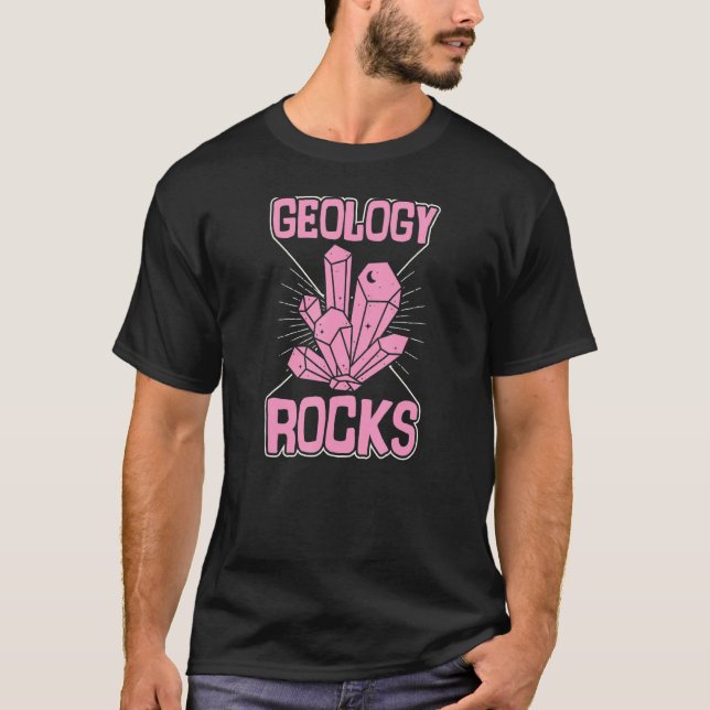 Camiseta Geology Rocks Funny Mineral Rock Crystal Collector (Frente)