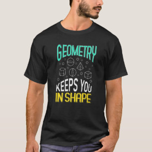 Camiseta Geometria Mantém Você Em Forma Matemática Geometri