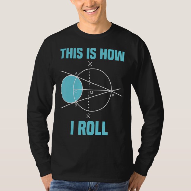 Camiseta Geometria Matemática É Assim Que Eu Rolo Matemátic (Frente)